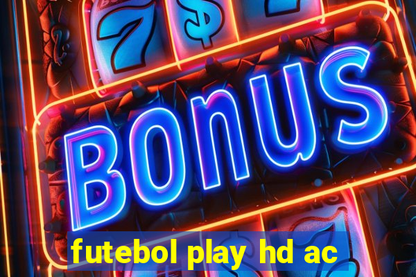 futebol play hd ac